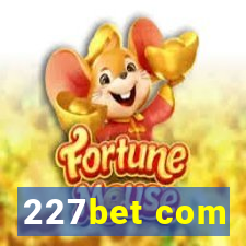 227bet com